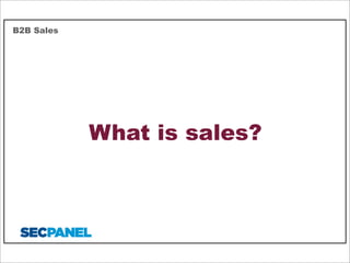 B2B Sales

What is sales?

 