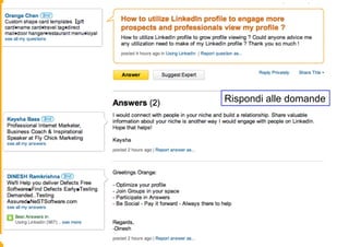 1. LinkedIn Answers
Rispondi alle domande



                        Rispondi alle domande
 