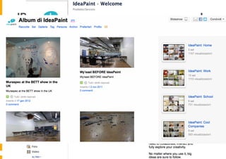 IDEAPAINT – VERNICI CANCELLABILI
PAGINA FACEBOOK:
 