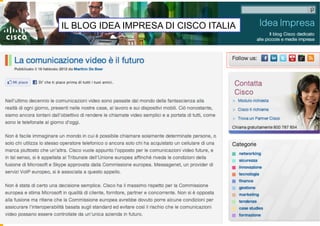 CISCO BLOG IDEA IMPRESA DI CISCO ITALIA
    IL – BLOG IDEAIMPRESA
 