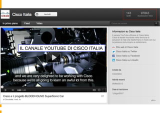 IL CANALE YOUTUBE DI CISCO ITALIA
 
