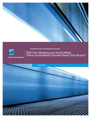 B2B Tech Marketing and Social Media:
Which Social Media Channels Reach Tech Buyers?


        January 2011
 