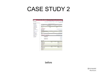 CASE STUDY 2




     before

               @monapatel
                #convcon
 