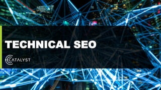 TECHNICAL SEO
 