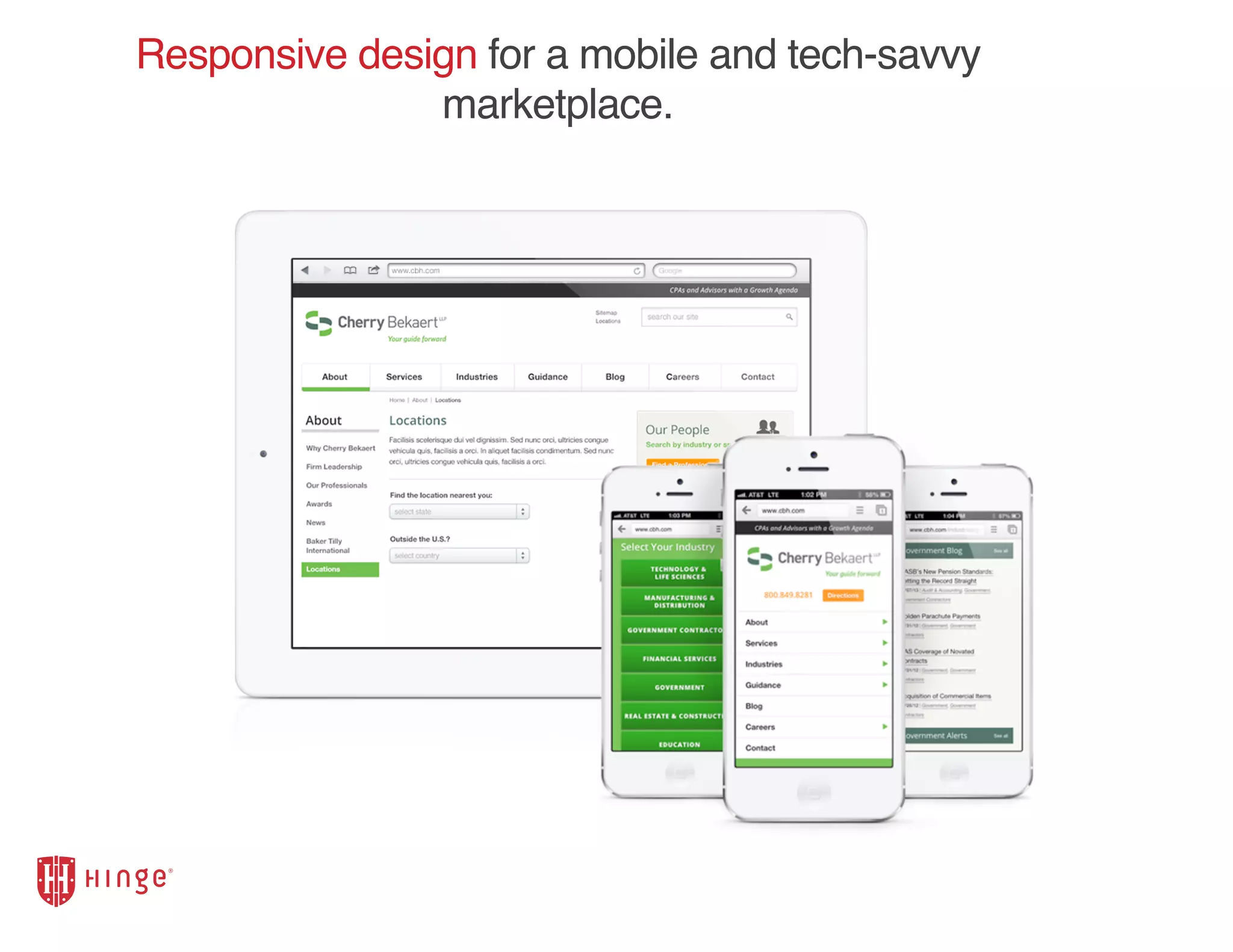 Responsive design for a mobile and tech-savvy
marketplace.
 