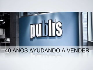 40 AÑOS AYUDANDO A VENDER
 