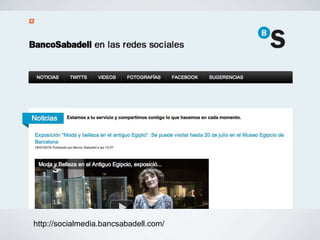 http://socialmedia.bancsabadell.com/
 
