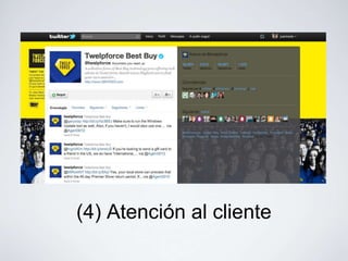 (4) Atención al cliente
 