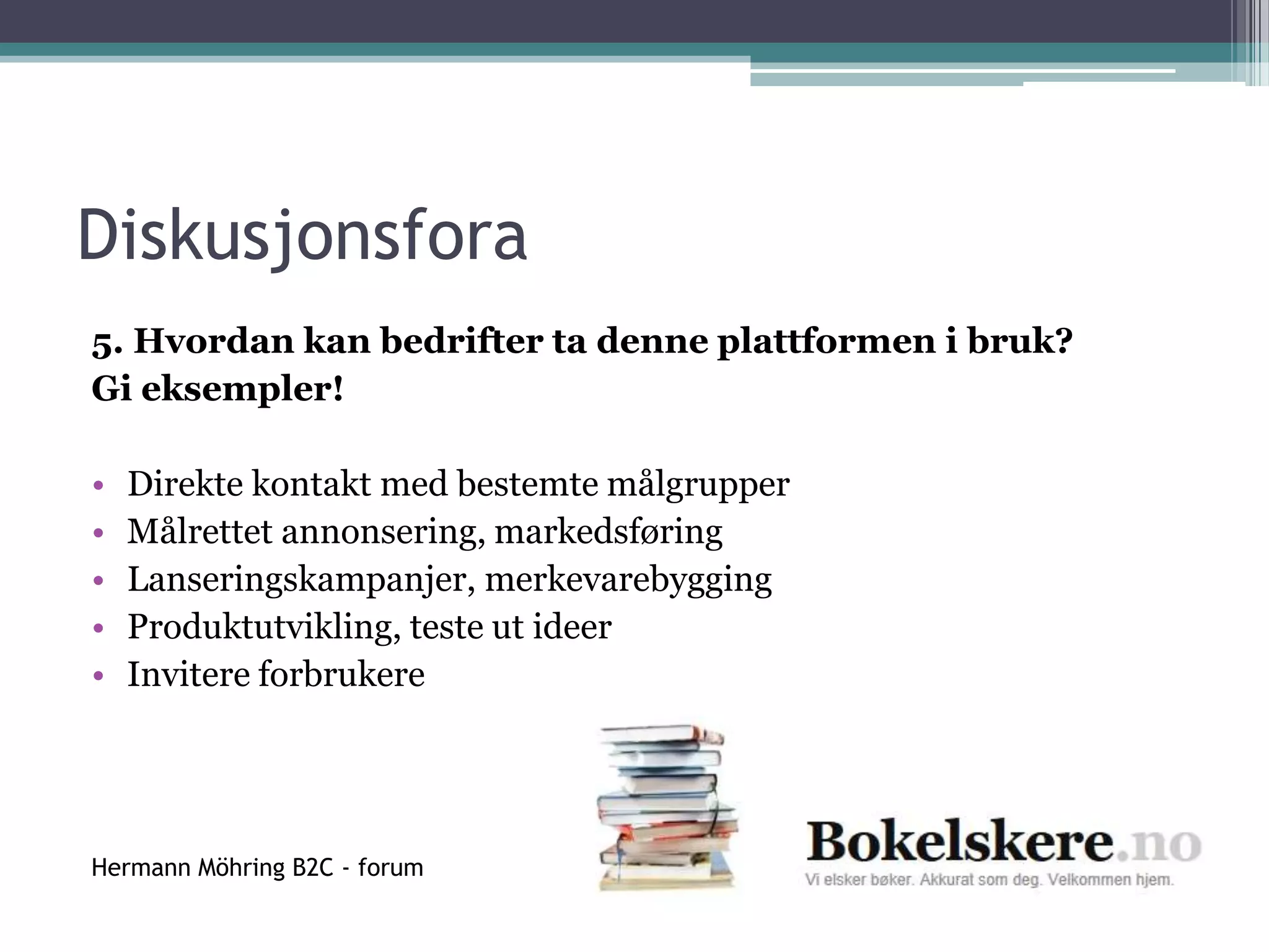 Diskusjonsfora – hva diskuteres (3)?