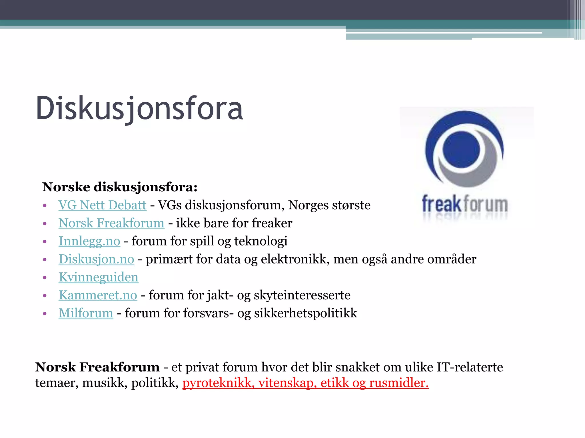  vanskelig å avgrense mot andre typer sosiale medier (blogg, twitter) Hermann Möhring B2C – forum 