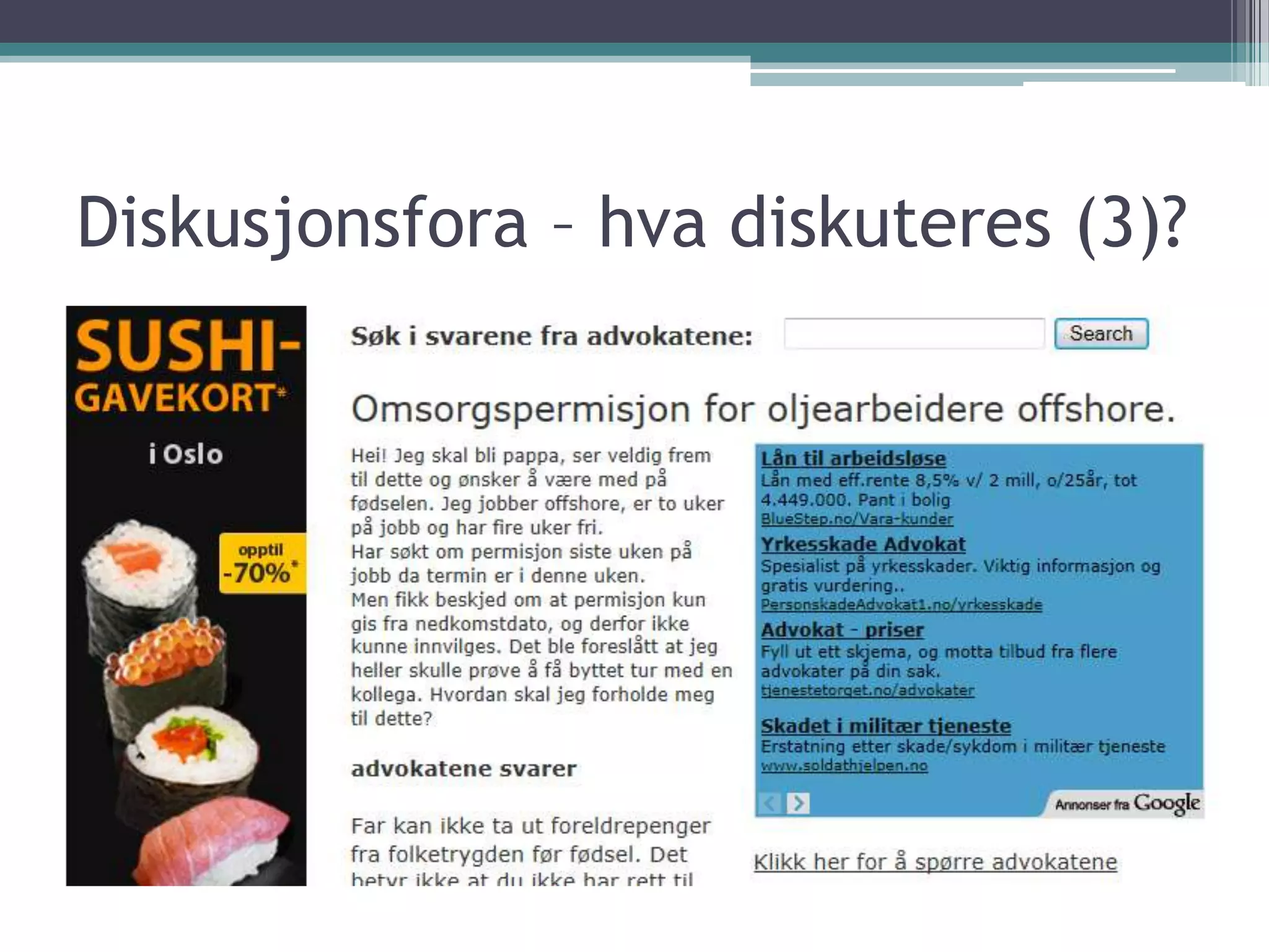 Basert på medlemskapDiskusjonsfora – noe til enhver smakHermann Möhring B2C - forum