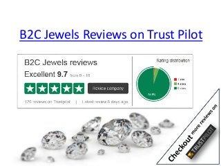 B2C Jewels Reviews on Trust Pilot
 