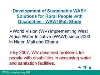 Development of Sustainable WASH Solutions for Rural People with Disabilities - WAWI Mali Study ,[object Object]