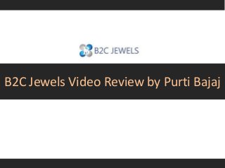 B2C Jewels Video Review by Purti Bajaj
 