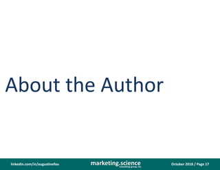 October 2018 / Page 17marketing.scienceconsulting group, inc.
linkedin.com/in/augustinefou
About the Author
 