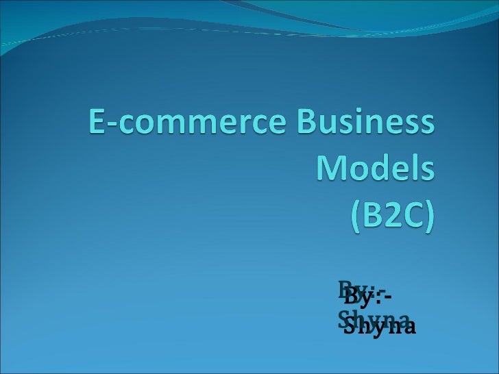 business slideshare model process B2C models Business business slideshare model process B2C models Business