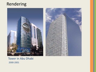 Rendering 
Tower in Abu Dhabi
2000 20012000‐2001
 