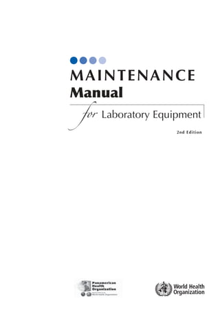 MAINTENANCE 
Manual 
for Laboratory Equipment 
2nd Edition 
 