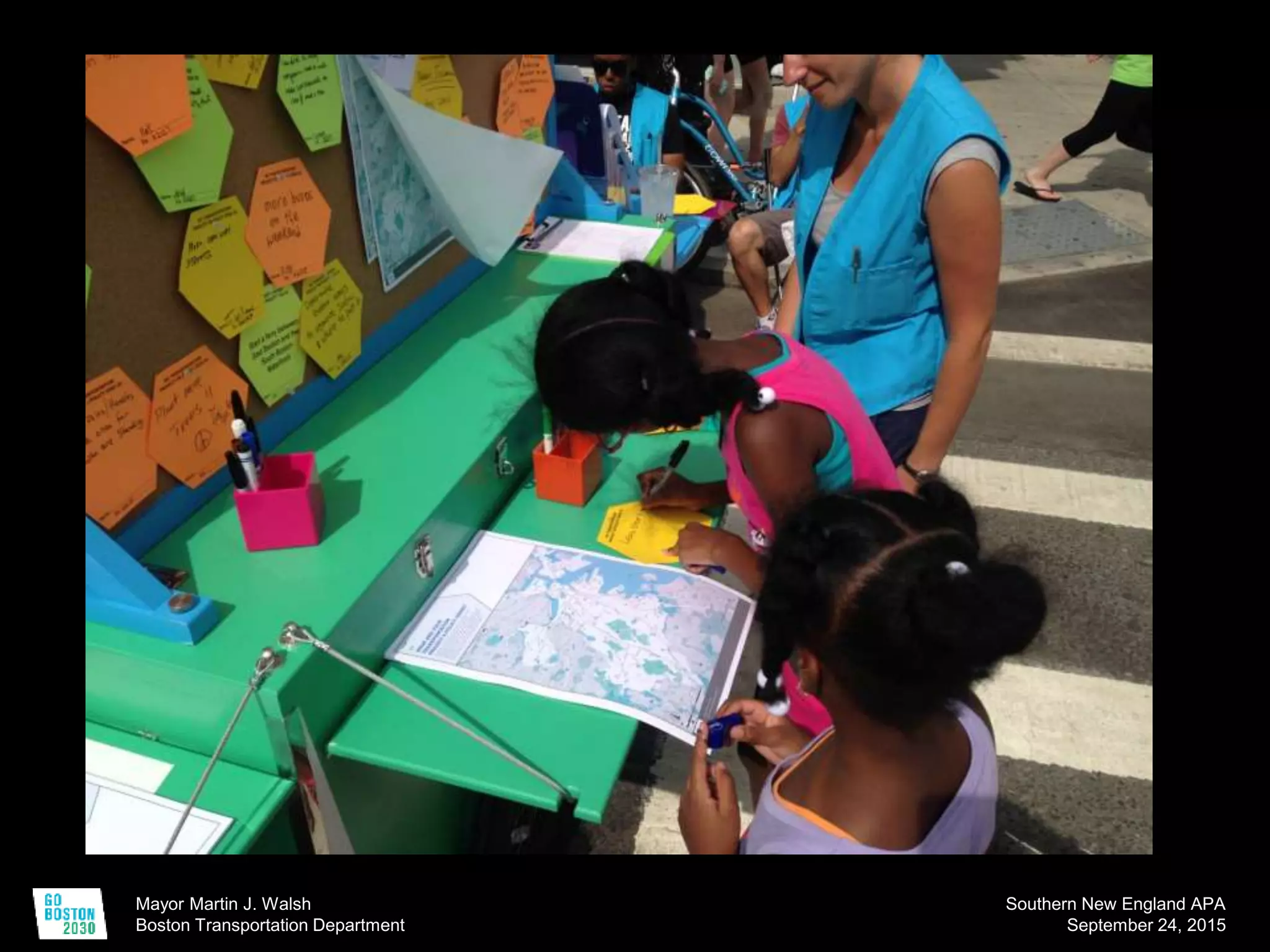 Mayor Martin J. Walsh
Boston Transportation Department
Southern New England APA
September 24, 2015
 