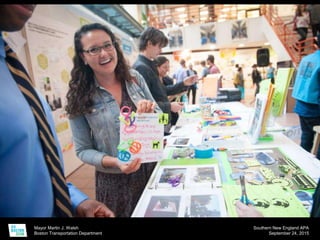 Mayor Martin J. Walsh
Boston Transportation Department
Southern New England APA
September 24, 2015
 