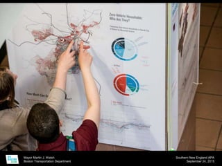 Mayor Martin J. Walsh
Boston Transportation Department
Southern New England APA
September 24, 2015
 