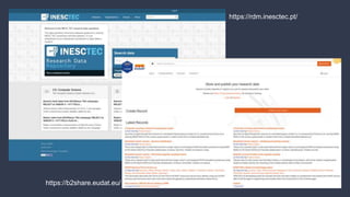 https://rdm.inesctec.pt/
https://b2share.eudat.eu/
 