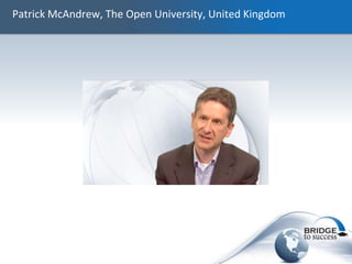 Patrick McAndrew, The Open University, United Kingdom
 