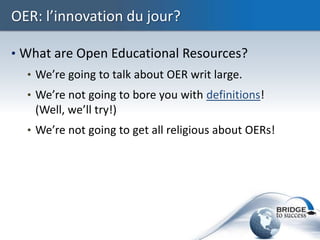 Demystifying OER and Bridge to Success