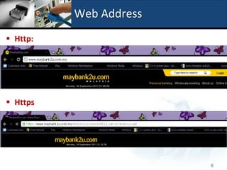 Web Address
 Http:




 Https




                        8
 