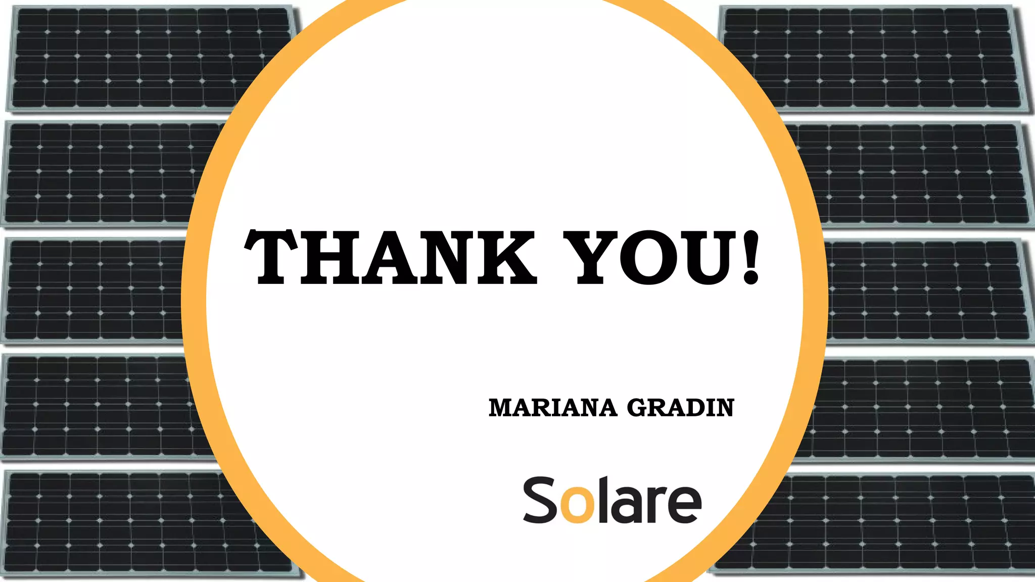 THANK YOU!
MARIANA GRADIN
 