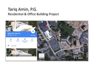 Tariq Amin, P.G.
Residential & Office Building Project
 