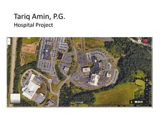 Tariq Amin, P.G.
Hospital Project
 