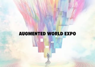 AUGMENTED WORLD EXPO
 