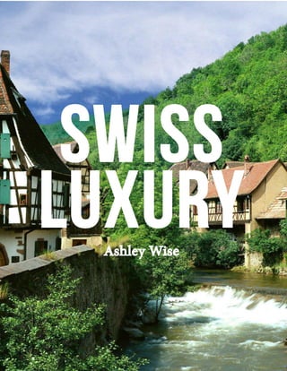 Swiss
LuxuryAshley Wise
 