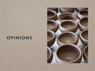 OPINIONS
 