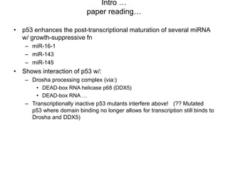 paper review of "modulation of microRNA processing by p53" | PPTX