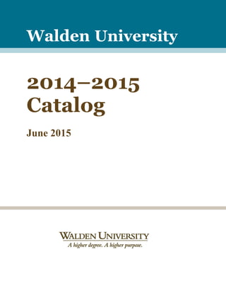 Walden University
2014–2015
Catalog
June 2015
 
