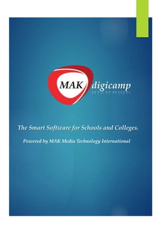 digicamp
The Smart Software for Schools and Colleges.
Powered by MAK Media Technology International
 