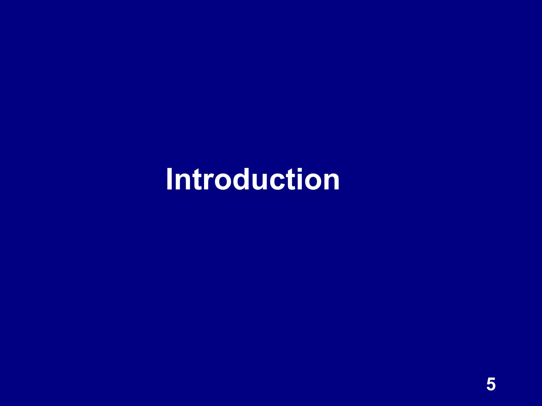 Introduction
5
 