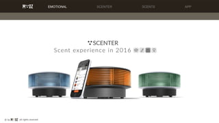 EMOTIONAL SCENTER SCENTS APP
 