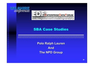 28
SBA Case Studies
Polo Ralph LaurenPolo Ralph Lauren
AndAnd
The NPD GroupThe NPD Group
 