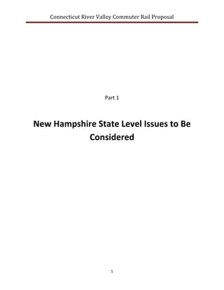 Connecticut River Valley Commuter Rail Proposal
5
Part 1
New Hampshire State Level Issues to Be
Considered
 