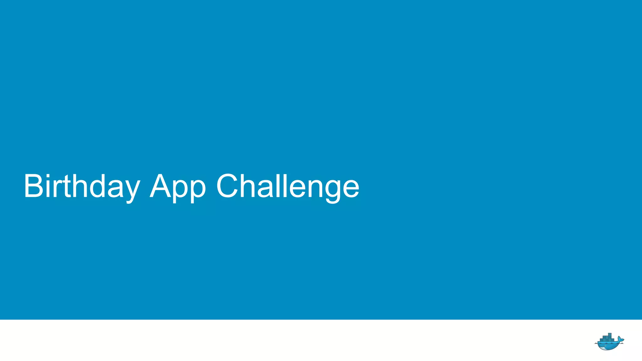 Birthday App Challenge
 