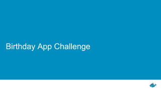 Birthday App Challenge
 