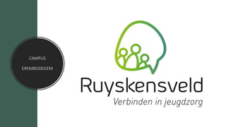 CAMPUS
EREMBODEGEM
 