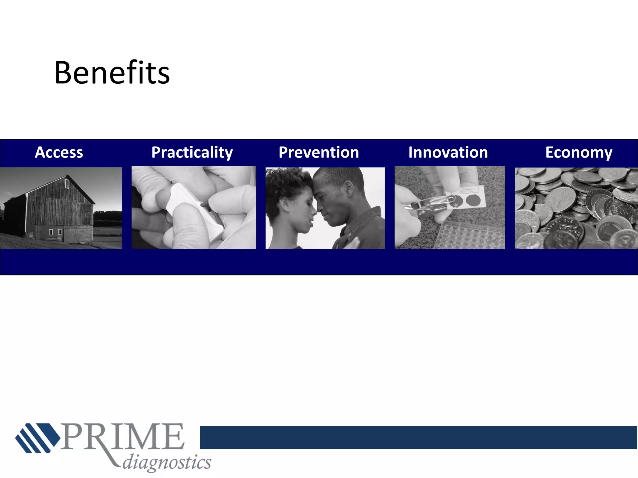 Access Practicality Prevention Innovation Economy
Benefits
 