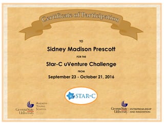 TO
Sidney Madison Prescott
FOR THE
Star-C uVenture Challenge
FROM
September 23 - October 21, 2016
 