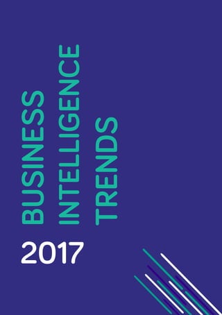 BUSINESS
INTELLIGENCE
TRENDS
2017
 