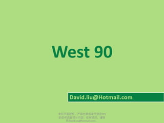 West 90