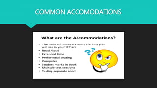 COMMON ACCOMODATIONS
 